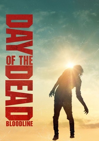 Day.of.the.Dead.Bloodline.2018.720p.BluRay.x264-GUACAMOLE